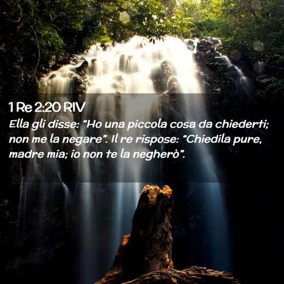 Picture 02 - 1 Re 2:20 RIV - Ella gli disse: “Ho una piccola cosa da - Bible Verse Picture