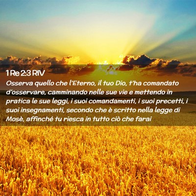 Picture 02 - 1 Re 2:3 RIV - Osserva quello che l’Eterno, il tuo Dio, t’ha - Bible Verse Picture
