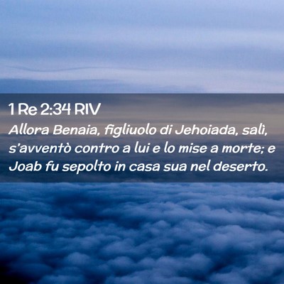 Picture 02 - 1 Re 2:34 RIV - Allora Benaia, figliuolo di Jehoiada, salì, - Bible Verse Picture