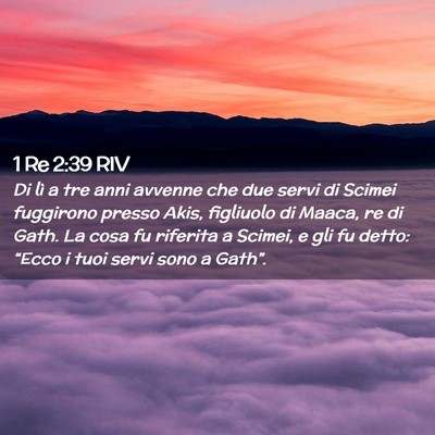 Picture 02 - 1 Re 2:39 RIV - Di lì a tre anni avvenne che due servi di Scimei - Bible Verse Picture