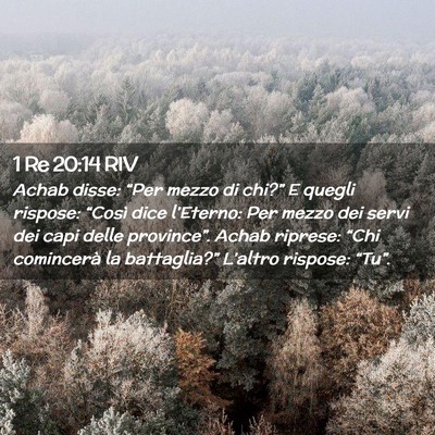 Picture 02 - 1 Re 20:14 RIV - Achab disse: “Per mezzo di chi?” E quegli - Bible Verse Picture