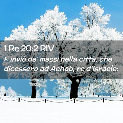 Picture 02 - 1 Re 20:2 RIV - E inviò de’ messi nella città, che dicessero - Bible Verse Picture