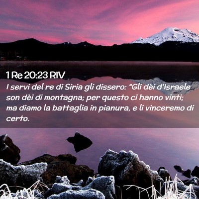 Picture 02 - 1 Re 20:23 RIV - I servi del re di Siria gli dissero: “Gli dèi - Bible Verse Picture