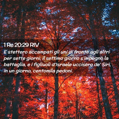 Picture 02 - 1 Re 20:29 RIV - E stettero accampati gli uni di fronte agli altri - Bible Verse Picture