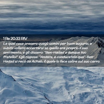 Picture 02 - 1 Re 20:33 RIV - La qual cosa presero quegli uomini per buon - Bible Verse Picture