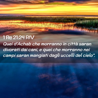 Picture 02 - 1 Re 21:24 RIV - Quei d’Achab che morranno in città saran - Bible Verse Picture