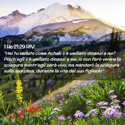 Picture 02 - 1 Re 21:29 RIV - “Hai tu veduto come Achab s’è umiliato - Bible Verse Picture