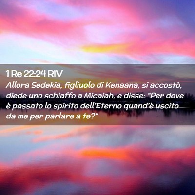 Picture 02 - 1 Re 22:24 RIV - Allora Sedekia, figliuolo di Kenaana, si - Bible Verse Picture