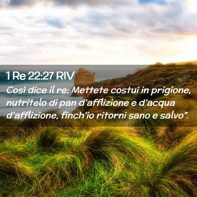 Picture 02 - 1 Re 22:27 RIV - Così dice il re: Mettete costui in prigione, - Bible Verse Picture