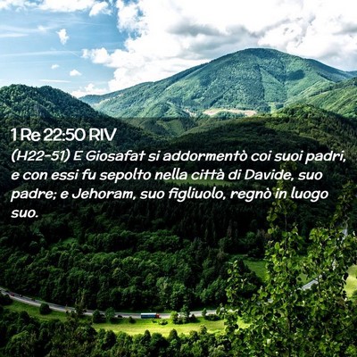 Picture 02 - 1 Re 22:50 RIV - (H22-51) E Giosafat si addormentò coi suoi - Bible Verse Picture