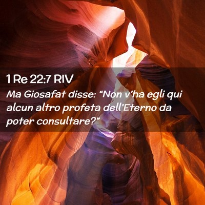 Picture 02 - 1 Re 22:7 RIV - Ma Giosafat disse: “Non v’ha egli qui alcun - Bible Verse Picture
