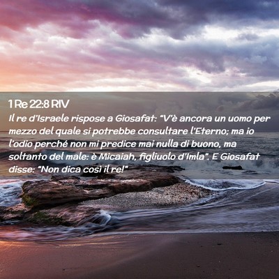 Picture 02 - 1 Re 22:8 RIV - Il re d’Israele rispose a Giosafat: “V’è - Bible Verse Picture