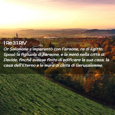 Picture 02 - 1 Re 3:1 RIV - Or Salomone s’imparentò con Faraone, re di - Bible Verse Picture