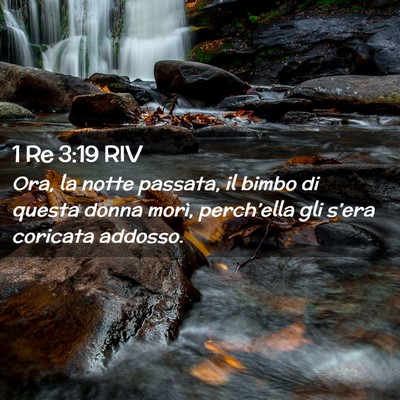 Picture 02 - 1 Re 3:19 RIV - Ora, la notte passata, il bimbo di questa donna - Bible Verse Picture