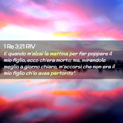 Picture 02 - 1 Re 3:21 RIV - E quando m’alzai la mattina per far poppare il - Bible Verse Picture