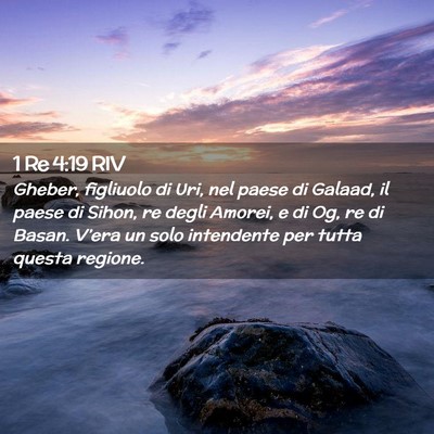Picture 02 - 1 Re 4:19 RIV - Gheber, figliuolo di Uri, nel paese di Galaad, il - Bible Verse Picture