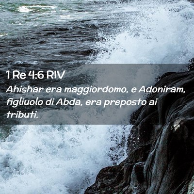 Picture 02 - 1 Re 4:6 RIV - Ahishar era maggiordomo, e Adoniram, figliuolo di - Bible Verse Picture