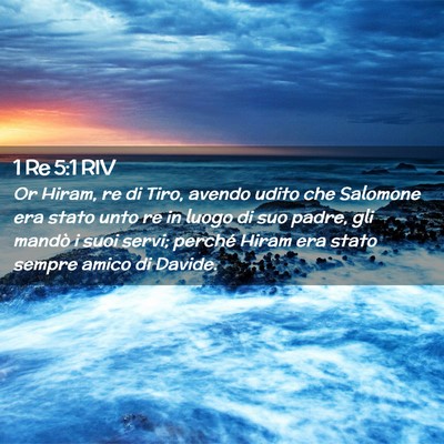 Picture 02 - 1 Re 5:1 RIV - Or Hiram, re di Tiro, avendo udito che Salomone - Bible Verse Picture