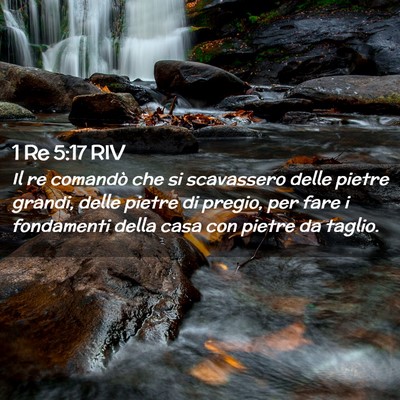 Picture 02 - 1 Re 5:17 RIV - Il re comandò che si scavassero delle pietre - Bible Verse Picture