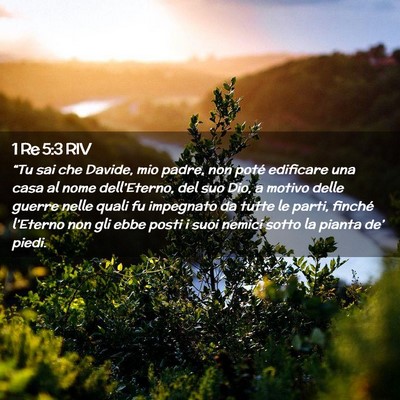 Picture 02 - 1 Re 5:3 RIV - “Tu sai che Davide, mio padre, non poté - Bible Verse Picture