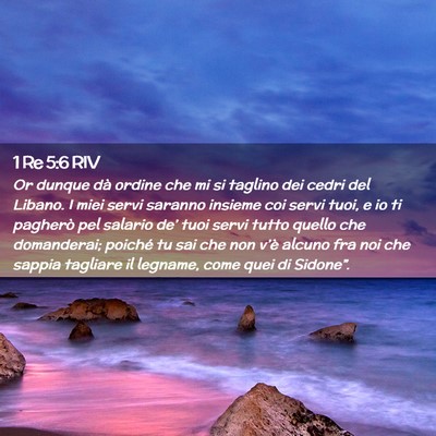 Picture 02 - 1 Re 5:6 RIV - Or dunque dà ordine che mi si taglino dei cedri - Bible Verse Picture