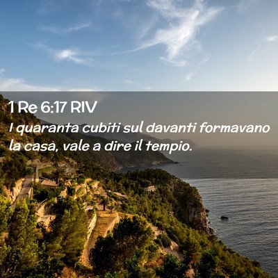 Picture 02 - 1 Re 6:17 RIV - I quaranta cubiti sul davanti formavano la casa, - Bible Verse Picture