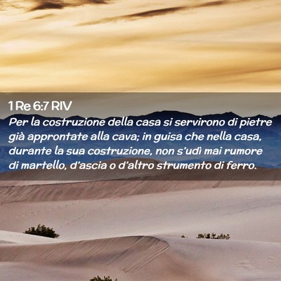 Picture 02 - 1 Re 6:7 RIV - Per la costruzione della casa si servirono di - Bible Verse Picture