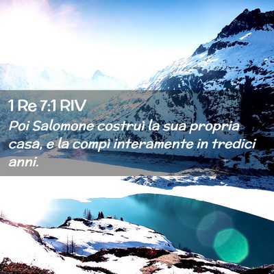Picture 02 - 1 Re 7:1 RIV - Poi Salomone costruì la sua propria casa, e la - Bible Verse Picture