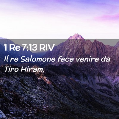 Picture 02 - 1 Re 7:13 RIV - Il re Salomone fece venire da Tiro - Bible Verse Picture