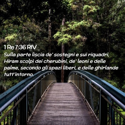 Picture 02 - 1 Re 7:36 RIV - Sulla parte liscia de’ sostegni e sui riquadri, - Bible Verse Picture