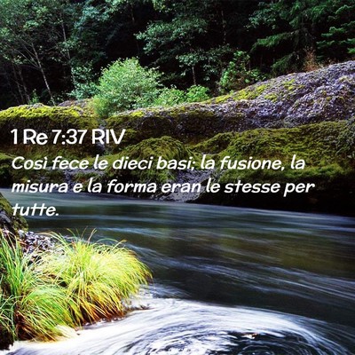 Picture 02 - 1 Re 7:37 RIV - Così fece le dieci basi; la fusione, la misura e - Bible Verse Picture