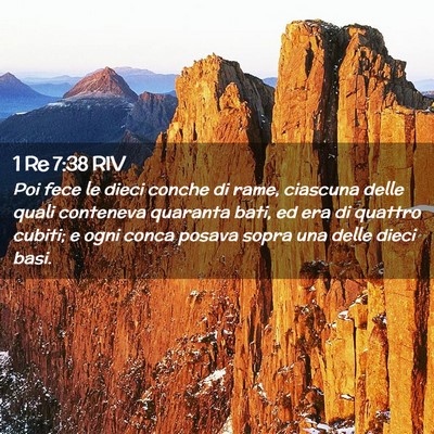 Picture 02 - 1 Re 7:38 RIV - Poi fece le dieci conche di rame, ciascuna delle - Bible Verse Picture