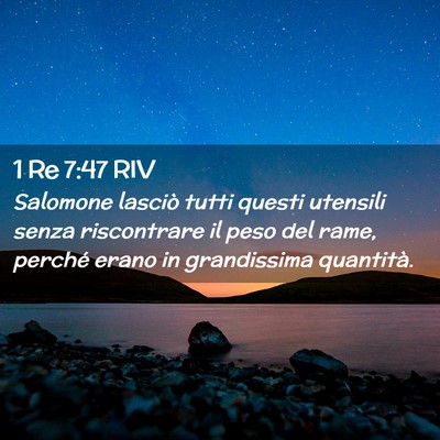 Picture 02 - 1 Re 7:47 RIV - Salomone lasciò tutti questi utensili senza - Bible Verse Picture