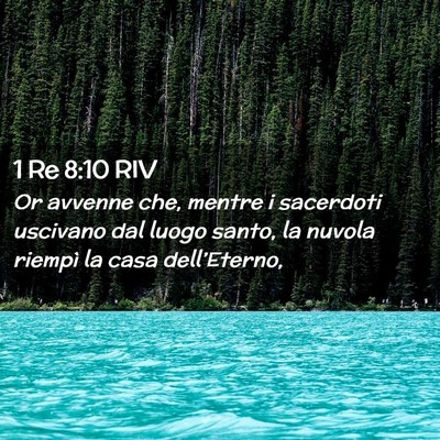 Picture 02 - 1 Re 8:10 RIV - Or avvenne che, mentre i sacerdoti uscivano dal - Bible Verse Picture