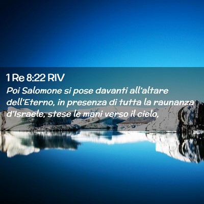 Picture 02 - 1 Re 8:22 RIV - Poi Salomone si pose davanti all’altare - Bible Verse Picture