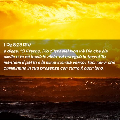 Picture 02 - 1 Re 8:23 RIV - e disse: “O Eterno, Dio d’Israele! Non v’è - Bible Verse Picture
