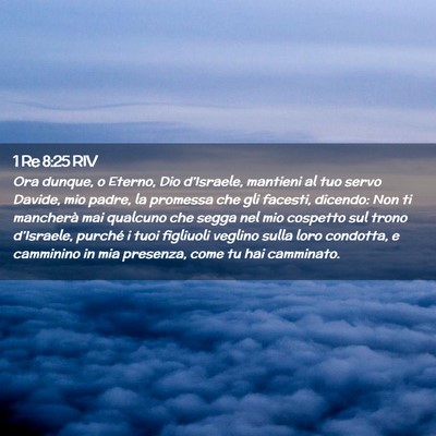Picture 02 - 1 Re 8:25 RIV - Ora dunque, o Eterno, Dio d’Israele, mantieni - Bible Verse Picture