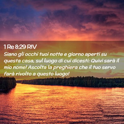 Picture 02 - 1 Re 8:29 RIV - Siano gli occhi tuoi notte e giorno aperti su - Bible Verse Picture