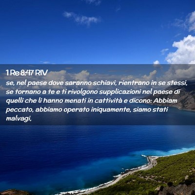 Picture 02 - 1 Re 8:47 RIV - se, nel paese dove saranno schiavi, rientrano in - Bible Verse Picture