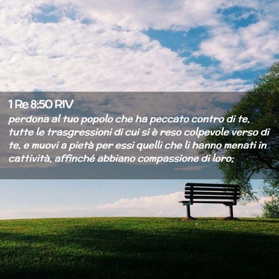 Picture 02 - 1 Re 8:50 RIV - perdona al tuo popolo che ha peccato contro di - Bible Verse Picture