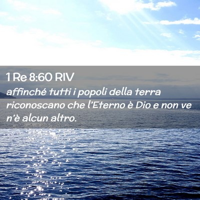 Picture 02 - 1 Re 8:60 RIV - affinché tutti i popoli della terra riconoscano - Bible Verse Picture