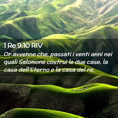 Picture 02 - 1 Re 9:10 RIV - Or avvenne che, passati i venti anni nei quali - Bible Verse Picture