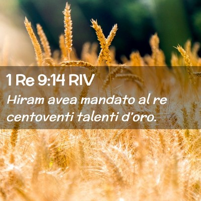 Picture 02 - 1 Re 9:14 RIV - Hiram avea mandato al re centoventi talenti - Bible Verse Picture