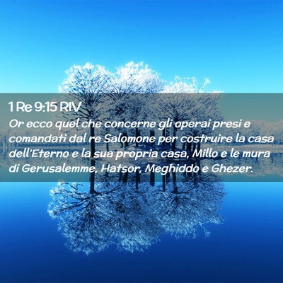 Picture 02 - 1 Re 9:15 RIV - Or ecco quel che concerne gli operai presi e - Bible Verse Picture