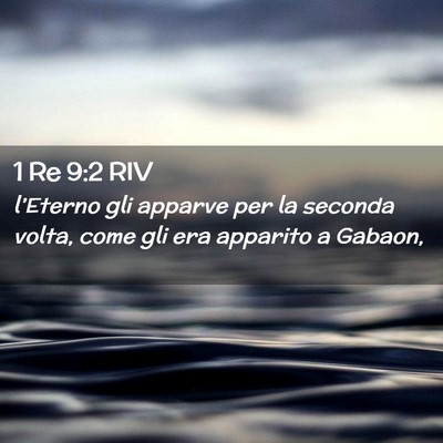 Picture 02 - 1 Re 9:2 RIV - l’Eterno gli apparve per la seconda volta, come - Bible Verse Picture