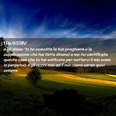 Picture 02 - 1 Re 9:3 RIV - e gli disse: “Io ho esaudita la tua preghiera e - Bible Verse Picture
