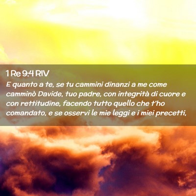 Picture 02 - 1 Re 9:4 RIV - E quanto a te, se tu cammini dinanzi a me come - Bible Verse Picture