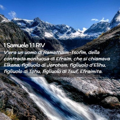 Picture 02 - 1 Samuele 1:1 RIV - V’era un uomo di Ramathaim-Tsofim, della - Bible Verse Picture