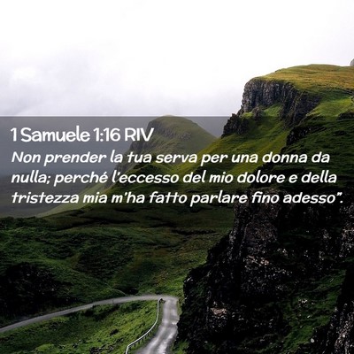 Picture 02 - 1 Samuele 1:16 RIV - Non prender la tua serva per una donna da nulla; - Bible Verse Picture