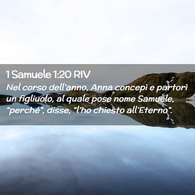 Picture 02 - 1 Samuele 1:20 RIV - Nel corso dell’anno, Anna concepì e partorì - Bible Verse Picture